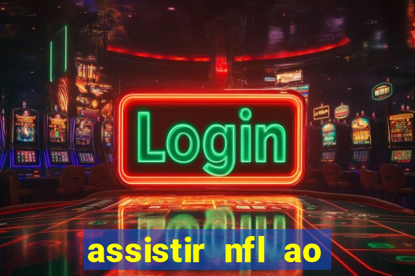 assistir nfl ao vivo gratis